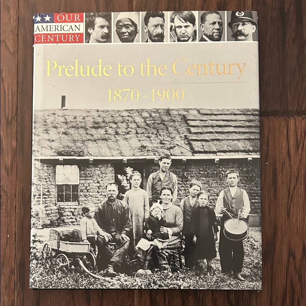 Our American Century: Prelude to the Century 1870-1900 Book